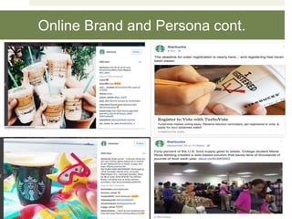Online Brand and Persona cont.
 