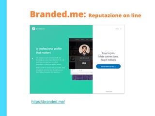 Branded.me: Reputazione on line
https://branded.me/
 