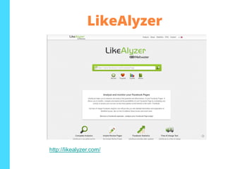 LikeAlyzer
http://likealyzer.com/
 