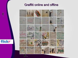 Graffiti online and offline 