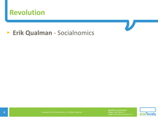Revolution <ul><li>Erik   Qualman  - Socialnomics </li></ul>