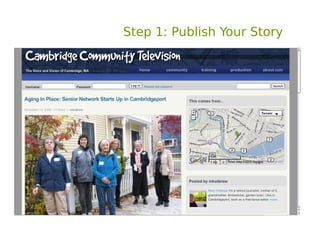 Step 1: Publish Your Story
      l
 
