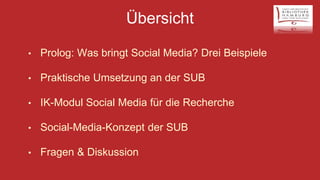 Konzeption und Praxis der Social Media Arbeit an der SUB Hamburg