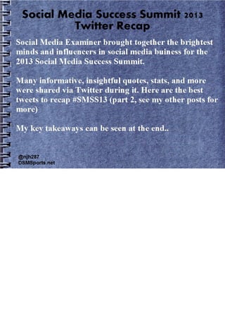 Social Media Success Summit 2013 - Best Stats, Insights, and Tweets (Deck 2)