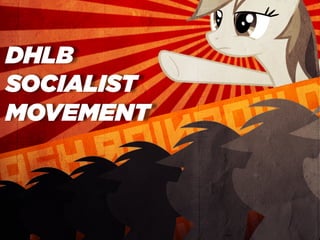DHLB
SOCIALIST
MOVEMENT
 