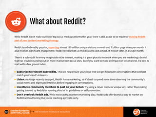 HOW TO NAVIGATE THE WILDS OF SOCIAL MEDIA33
CONTENT MARKETING
SURVIVAL GUIDE
While Reddit didn’t make our list of top soci...