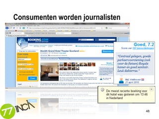 Consumenten worden journalisten




                                  48
 