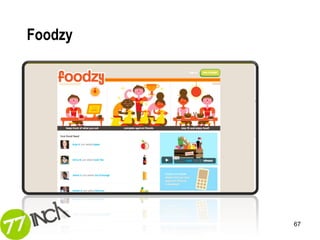 Foodzy




         67
 