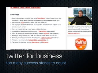 twitter for business
too many success stories to count
 