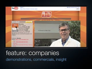 feature: companies
demonstrations, commercials, insight
 