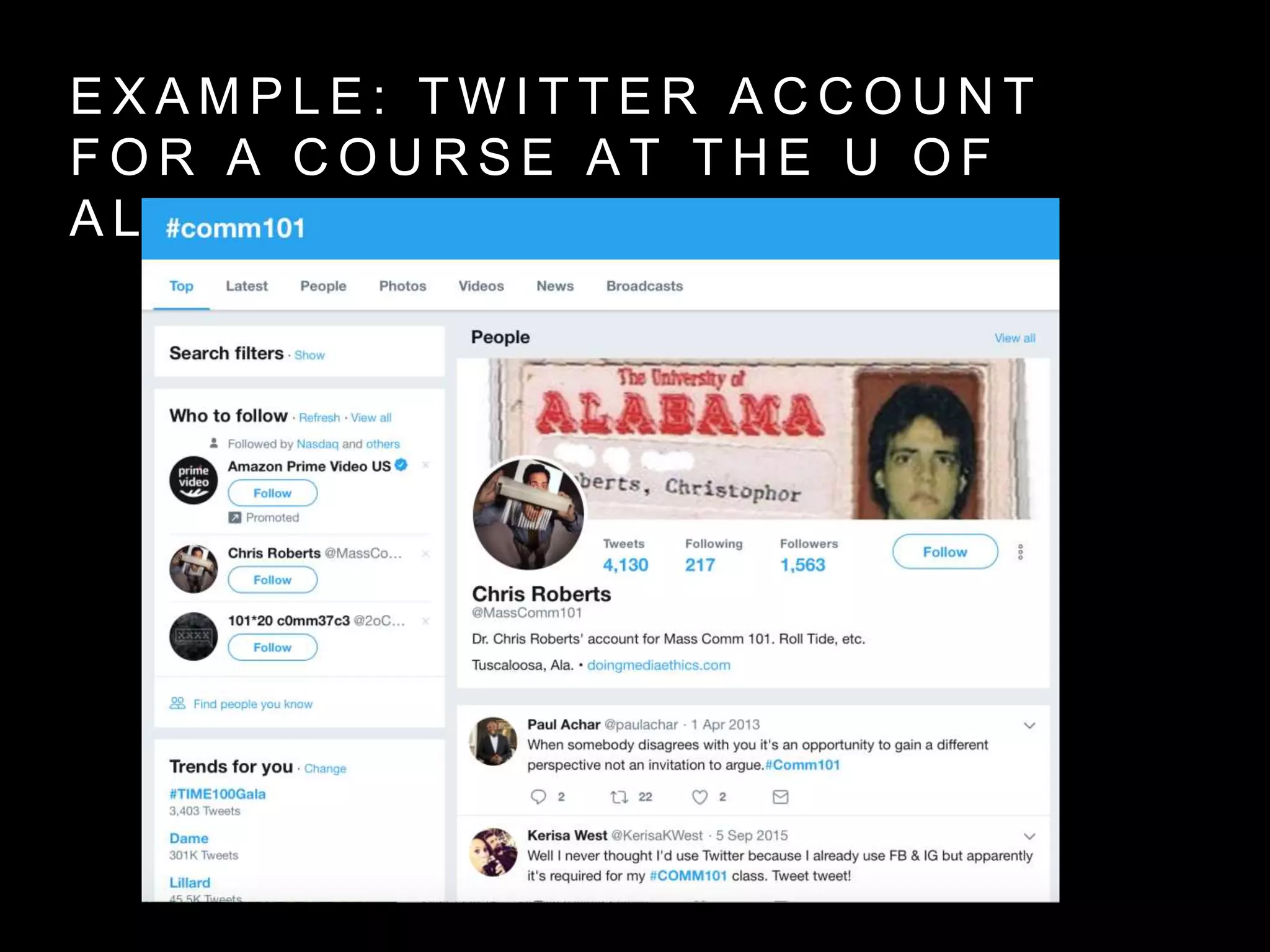 E X A M P L E : T W I T T E R A C C O U N T
F O R A C O U R S E A T T H E U O F
A L A B A M A
 