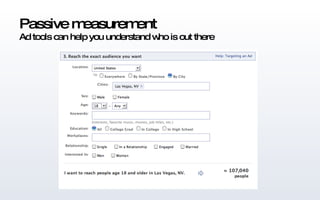 Passive measurement Ad tools can help you understand who is out there 
