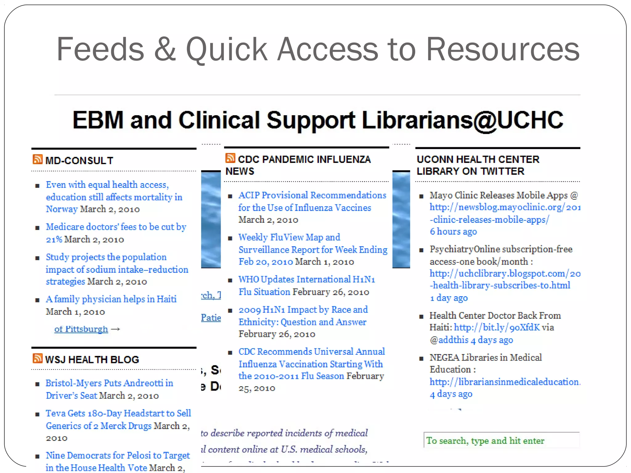 Feeds & Quick Access to Resources
 