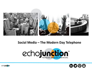 Social Media – The Modern Day Telephone
 