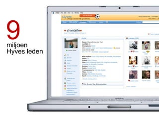 Research done by Facebook in March 2010 9 miljoen Hyves leden  