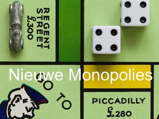 Democratisering Nieuwe Monopolies 