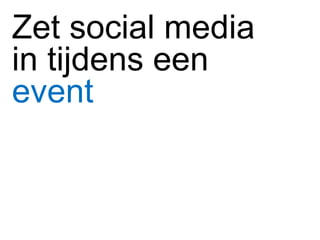 Zet social media in tijdens een  event 