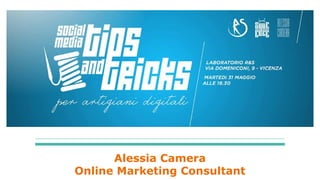 Alessia Camera
Online Marketing Consultant
 