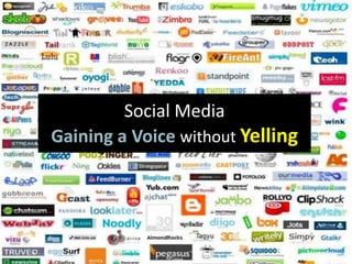 Social MediaGaining a Voice without Yelling 
