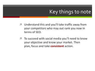 Stay on track: objective 
1. What’s your objective? 
 SEO, ranking, traffic 
 Branding, exposure, PR 
 Lead generation ...