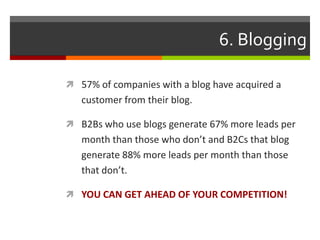 Continued… 
 Consistent blogging demonstrates commitment to your 
prospects. You gain readers’ trust and encourage repeat...