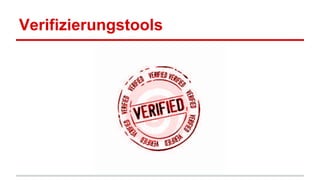 Verifizierungstools
 