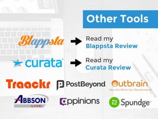 Other Tools
Read my
Blappsta Review
Read my
Curata Review
 