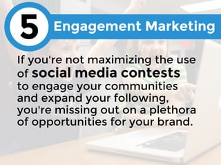 If you're not maximizing the use
of social media contests
to engage your communities
and expand your following,
you're mis...