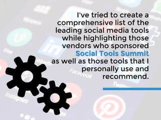I've tried to create a
comprehensive list of the
leading social media tools
while highlighting those
vendors who sponsored...