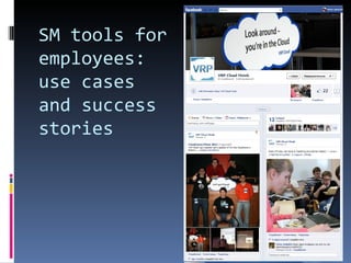 SM tools for
employees:
use cases
and success
stories
 