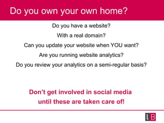 Do you own your own home? <ul><li>Do you have a website? </li></ul><ul><li>With a real domain? </li></ul><ul><li>Can you u...
