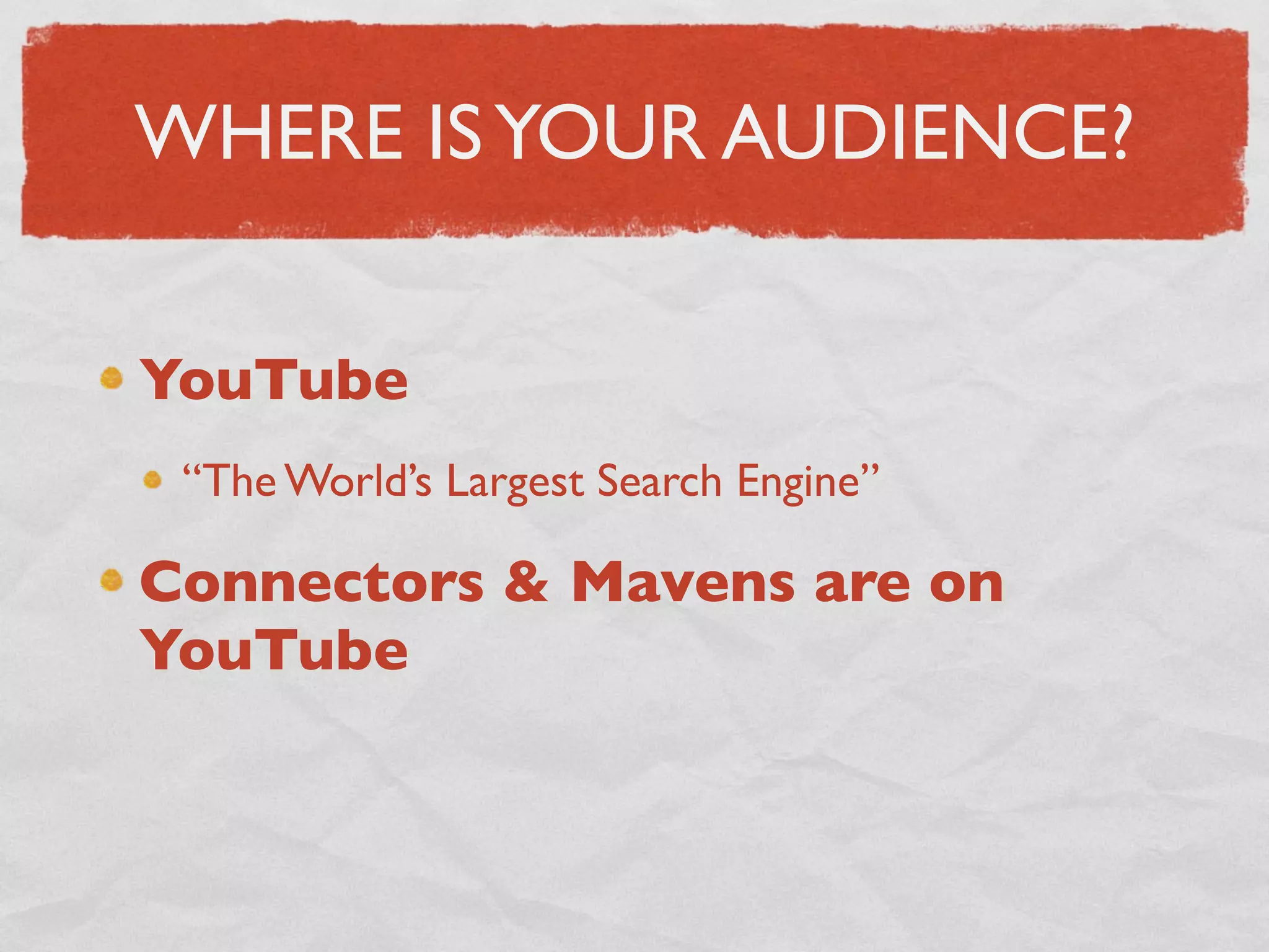 WHERE IS YOUR AUDIENCE?


Twitter
 Teens don’t Tweet (only 16% under age 25)

Connectors & Mavens Tweet
 Connectors Tweet

 Mavens Deﬁnitely Tweet!!!

                                       Source : Neilson
 