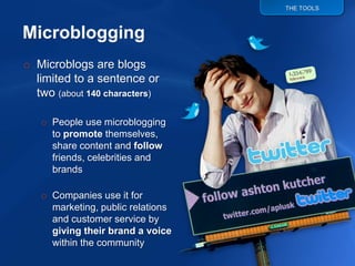 Blogs<br />engage in dialogue with your customers<br />improve your search engine visibility<br />promote product launches...
