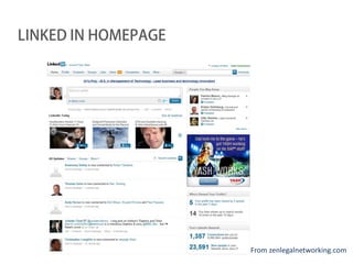 LINKED IN HOMEPAGE




                     From zenlegalnetworking.com
 