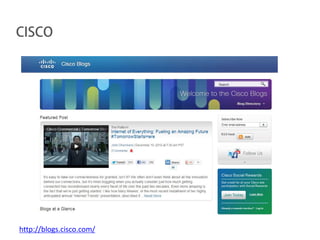 CISCO




http://blogs.cisco.com/
 