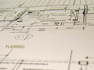 PLANNING
 
