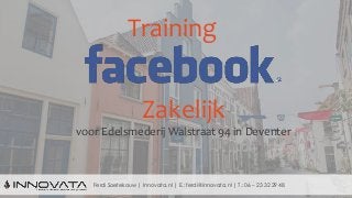 Ferdi Soetekouw | Innovata.nl | E.: ferdi@innovata.nl | T.: 06 – 23 32 29 48
Training
Zakelijk
voor Edelsmederij Walstraat 94 in Deventer
 