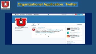 Organizational Application: Twitter
 