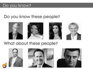 Do you know?	
  
Do you know these people?	
  

What about these people?	
  

7	
  

 