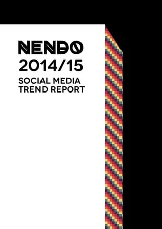 2014/15
Social Media
Trend ReporT
 
