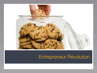 Entrepreneur Revolution
                          5
 