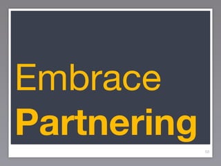 Embrace
Partnering   68
 
