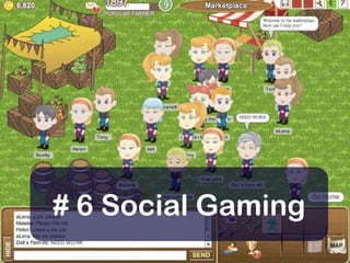 28# 6 Social Gaming