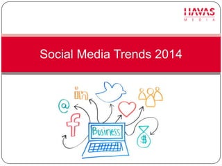 Social Media Trends 2014

 