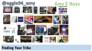 Amy E Hays
Finding Your Tribe
 