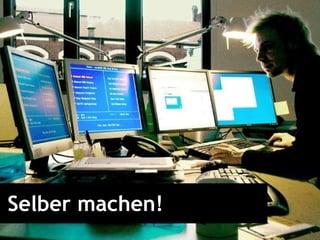 Selber machen! 
