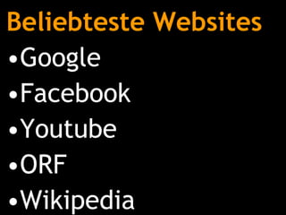 Beliebteste Websites Google Facebook Youtube ORF Wikipedia 