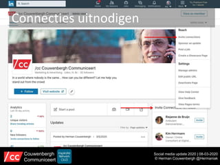 Connecties uitnodigen
Social media update 2020 | 08-03-2020
© Herman Couwenbergh @Hermaniak
Couwenbergh
Communiceert
 