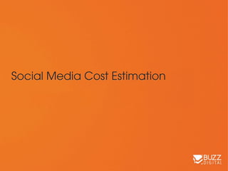 Social Media Cost Estimation
 
