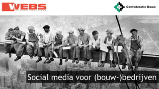 Social media voor (bouw-)bedrijven
© daily sunny
 
